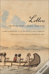 Letters From Rupert'S Land, 1826-1840