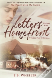 Letters From The Homefront: A World War