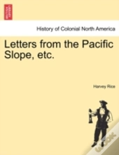 Letters From The Pacific Slope, Etc.