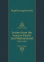 Letters From The Western Pacific And Mashonaland 1878-1891 - Preview