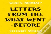 Letters From The What-Went-Before