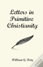 Letters In Primitive Christianity