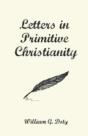 Letters In Primitive Christianity - Preview
