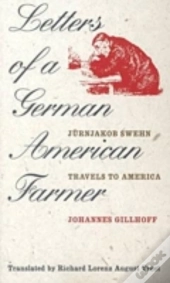 Letters Of A German American Farmer