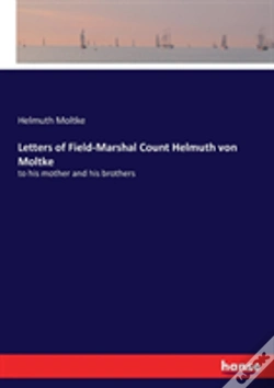 Capa do artigo Letters Of Field-Marshal Count Helmuth Von Moltke