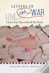 Letters Of Love And War