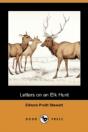 Letters On An Elk Hunt (Dodo Press) - Preview
