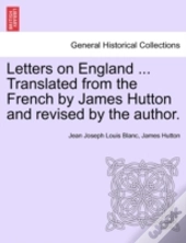 Letters On England ... Translated From The French By James Hutton And Revised By The Author.