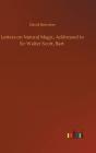 Letters On Natural Magic, Addressed To Sir Walter Scott, Bart - Preview