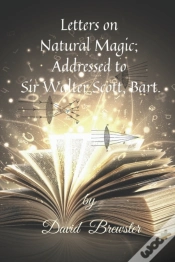 Capa do artigo Letters On Natural Magic; Addressed To Sir Walter Scott, Bart.