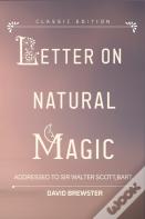 Letters On Natural Magic Addressed To Sir Walter Scott, Bart.