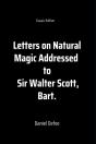 Letters On Natural Magic Addressed To Sir Walter Scott, Bart. - Preview