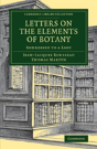 Letters On The Elements Of Botany - Preview