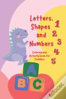 Letters, Shapes, And Numbers Coloring And Activity Book
