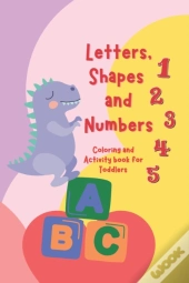 Letters, Shapes, And Numbers Coloring And Activity Book