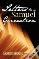 Letters To A Samuel Generation
