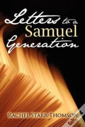 Letters To A Samuel Generation