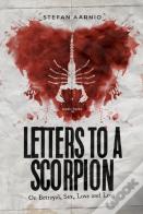 Letters To A Scorpion