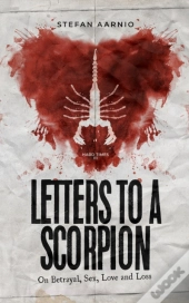 Letters To A Scorpion