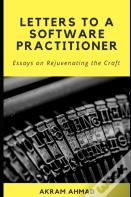 Letters To A Software Practitioner