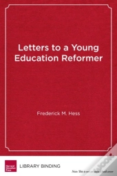 Letters To A Young Education Reformer