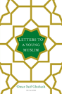 Letters To A Young Muslim - Preview