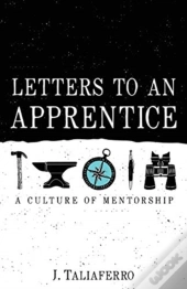 Letters To An Apprentice