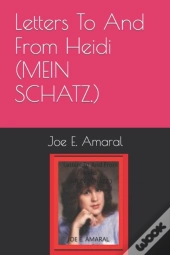 Letters To And From Heidi (Mein Schatz.)