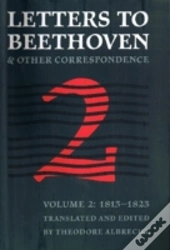 Letters To Beethoven And Other Correspondence