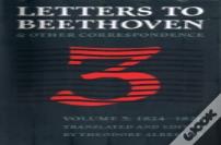Letters To Beethoven And Other Correspondence