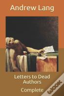 Letters To Dead Authors