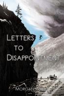 Letters To Disappointment
