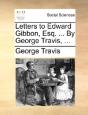 Letters To Edward Gibbon, Esq. ... By Ge - Preview