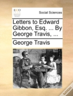 Capa do artigo Letters To Edward Gibbon, Esq. ... By Ge