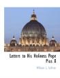 Letters To His Holiness Pope Pius X - Preview