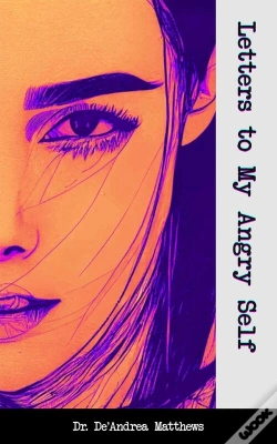 Capa do artigo Letters To My Angry Self