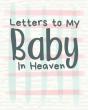 Letters To My Baby In Heaven:  A Diary O - Preview