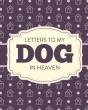 Letters To My Dog In Heaven - Preview