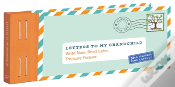 Letters To My Grandchild: Write Now. Read Later. Treasure Forever.