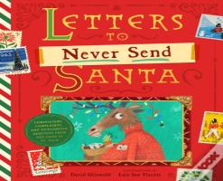 Letters To Never Send Santa
