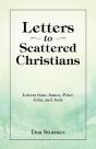 Letters To Scattered Christians: Letters From James, Peter, John, And Jude - Preview