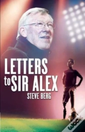 Letters To Sir Alex