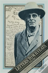 Letters To W. B. Yeats