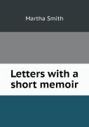 Letters With A Short Memoir