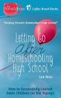 Letting Go After Homeschooling High School - Preview