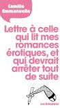Lettre À Celle Qui Lit Mes Romances Érotiques, Et Qui Devrait Arrêter Tout De Suite - Preview