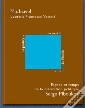 Capa do artigo Lettre À Francesco Vettori ; Espace Et Temps De La Méditation Politique