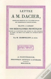 Lettre A M. Dacier Relative A Lalphabet Des Hieroglyphes