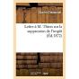 Lettre A M. Thiers Sur La Suppression De L'Impot - Preview
