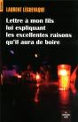 Lettre A Mon Fils Lui Expliquant Les Excellentes Raisons Qu'Il Aura De Boire - Preview